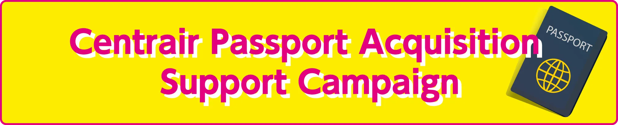 Centrair Passport Acquisition Support Campaign