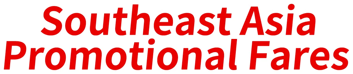 Southeast Asia Promotional Fares